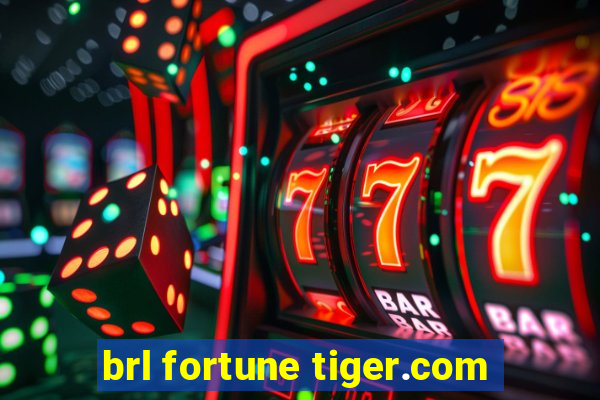 brl fortune tiger.com